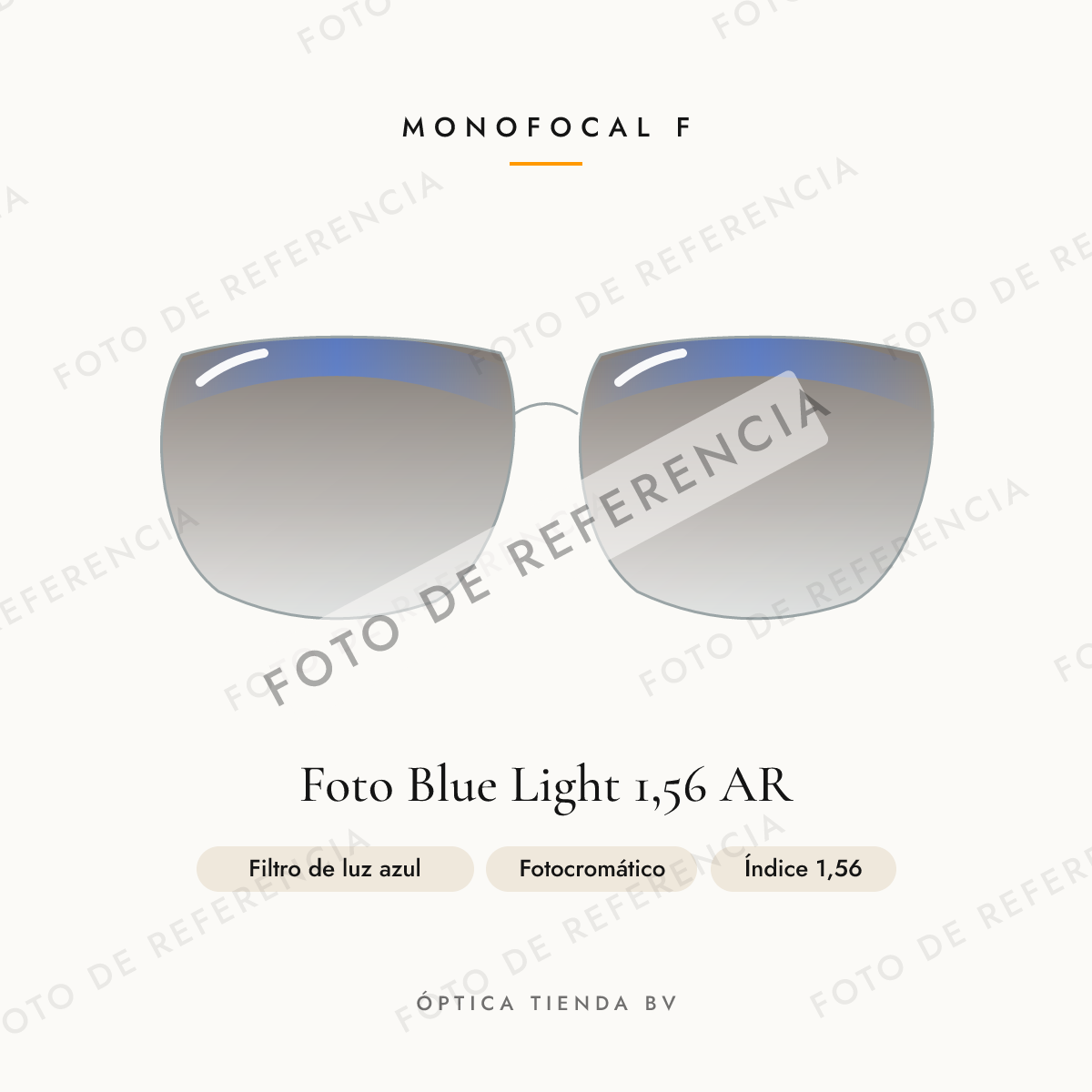 Foto de referencia: Monofocal F Foto Blue Light 1,56 AR